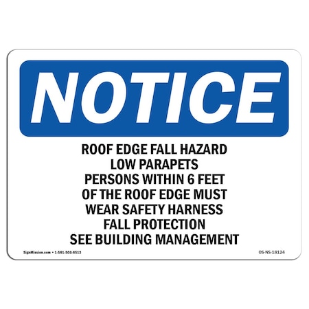 OSHA Notice Sign, Roof Edge Fall Hazard Low Parapets Persons, 18in X 12in Rigid Plastic